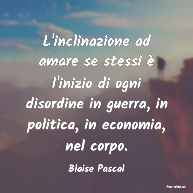 frasi di  Blaise Pascal
