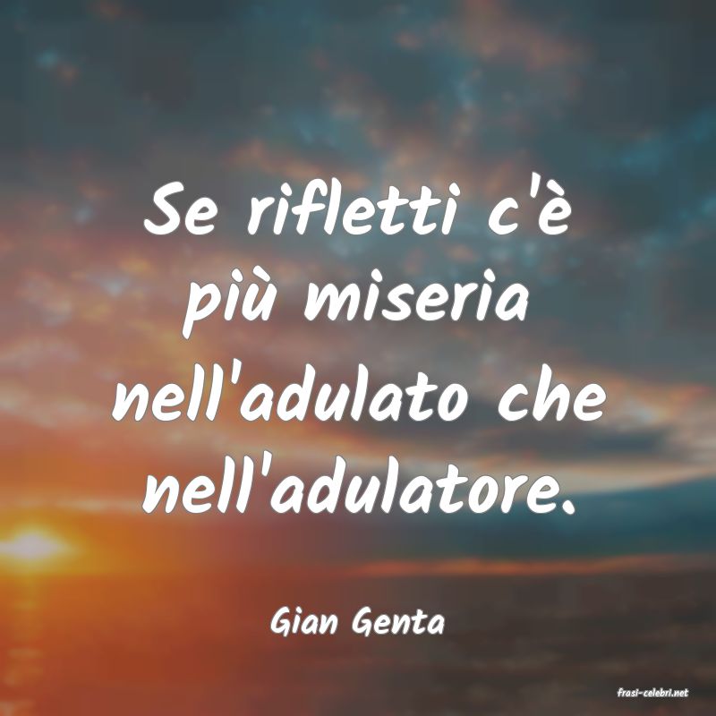 frasi di  Gian Genta
