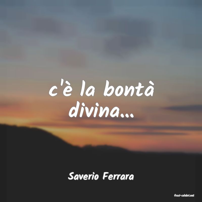 frasi di  Saverio Ferrara
