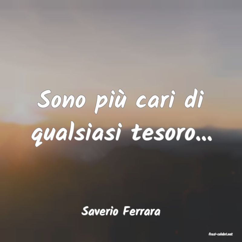 frasi di  Saverio Ferrara
