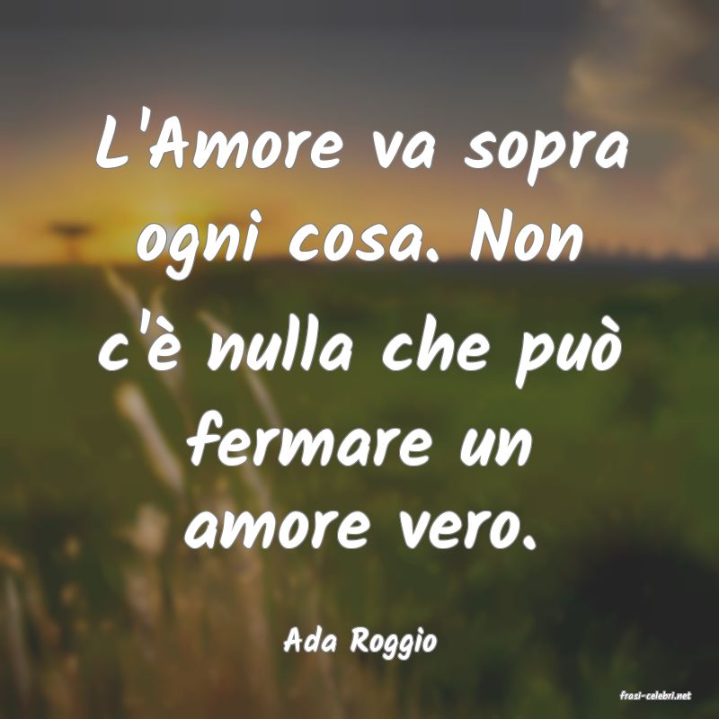 frasi di Ada Roggio