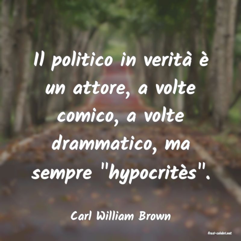 frasi di Carl William Brown