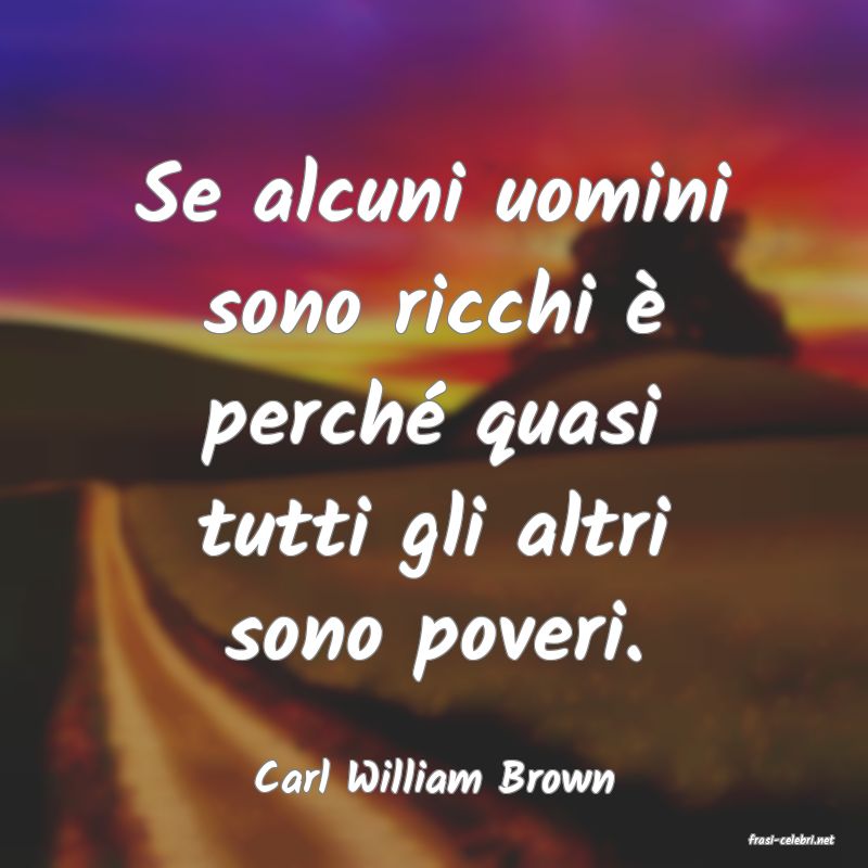 frasi di Carl William Brown