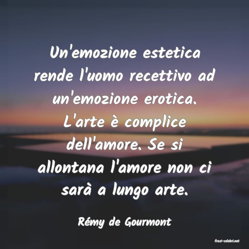 frasi di R�my de Gourmont