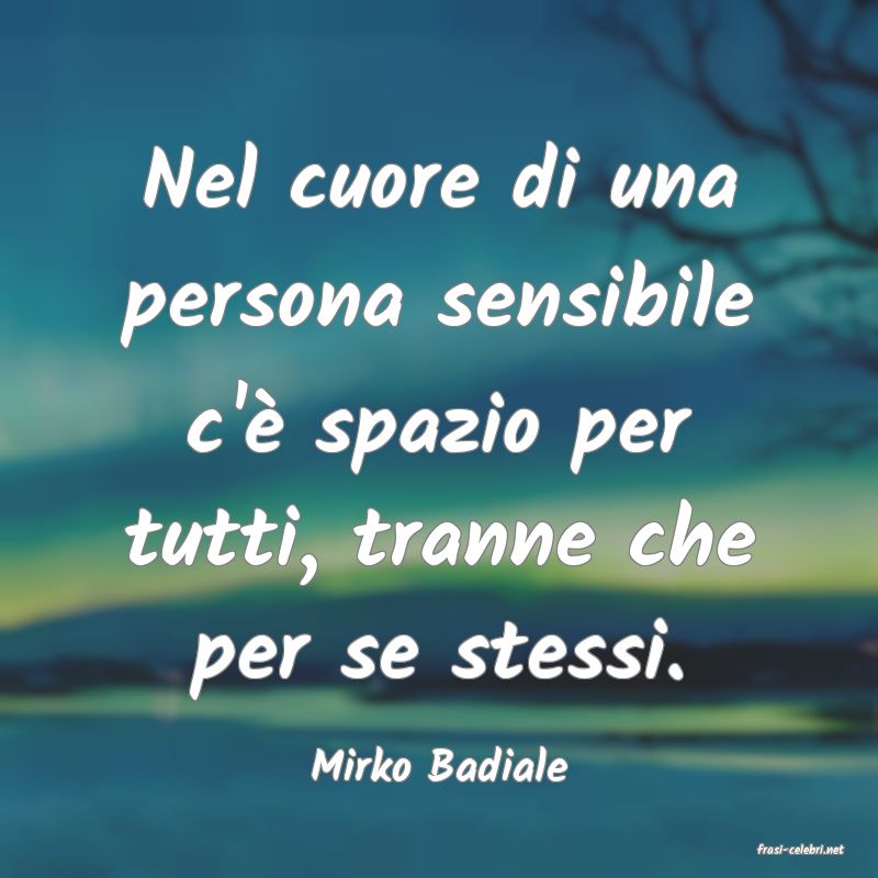 frasi di  Mirko Badiale
