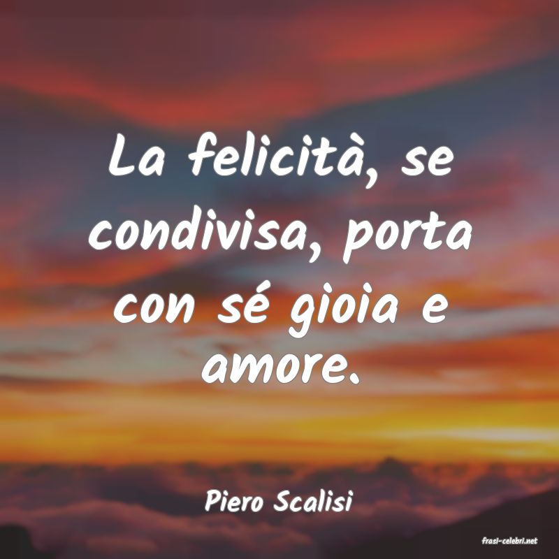 frasi di Piero Scalisi