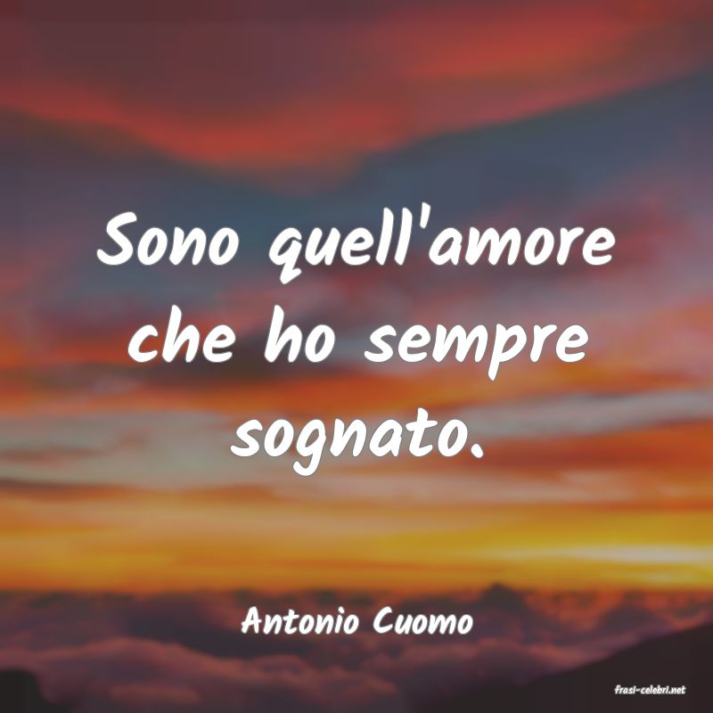 frasi di  Antonio Cuomo
