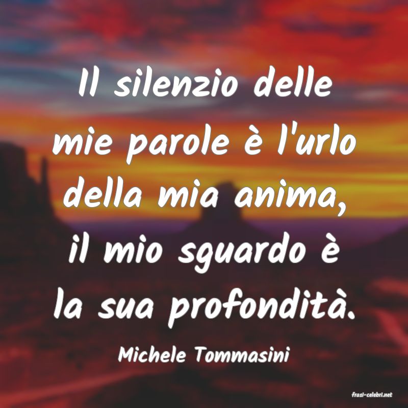 frasi di  Michele Tommasini
