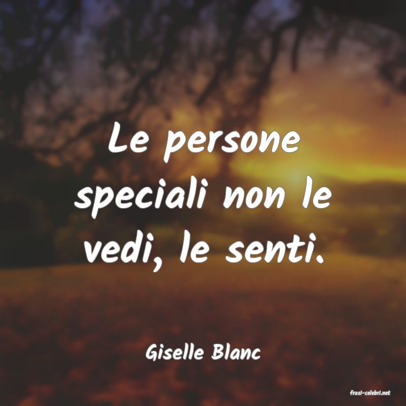 frasi di  Giselle Blanc
