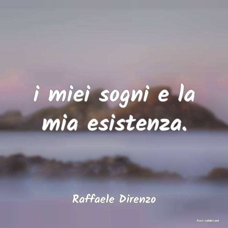 frasi di  Raffaele Direnzo
