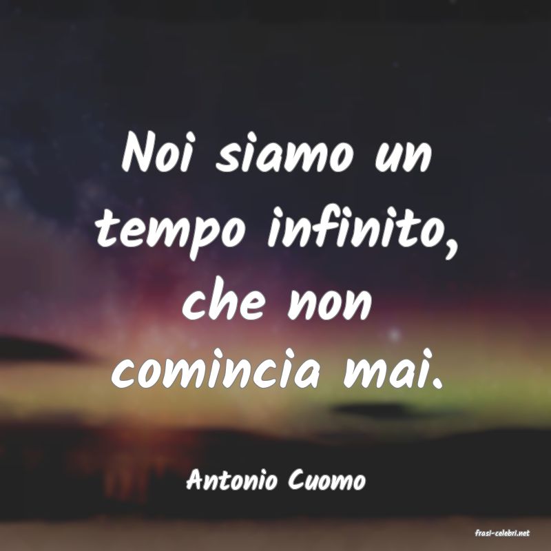 frasi di  Antonio Cuomo
