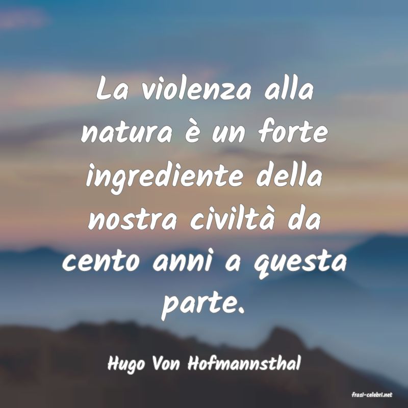 frasi di Hugo Von Hofmannsthal