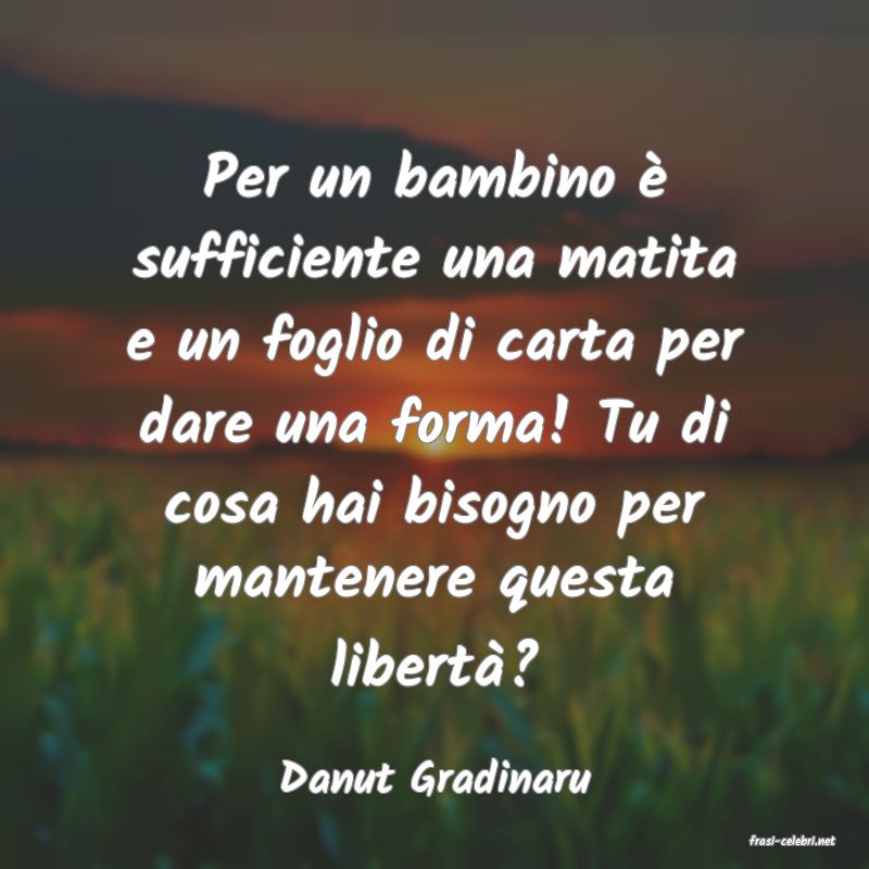frasi di Danut Gradinaru