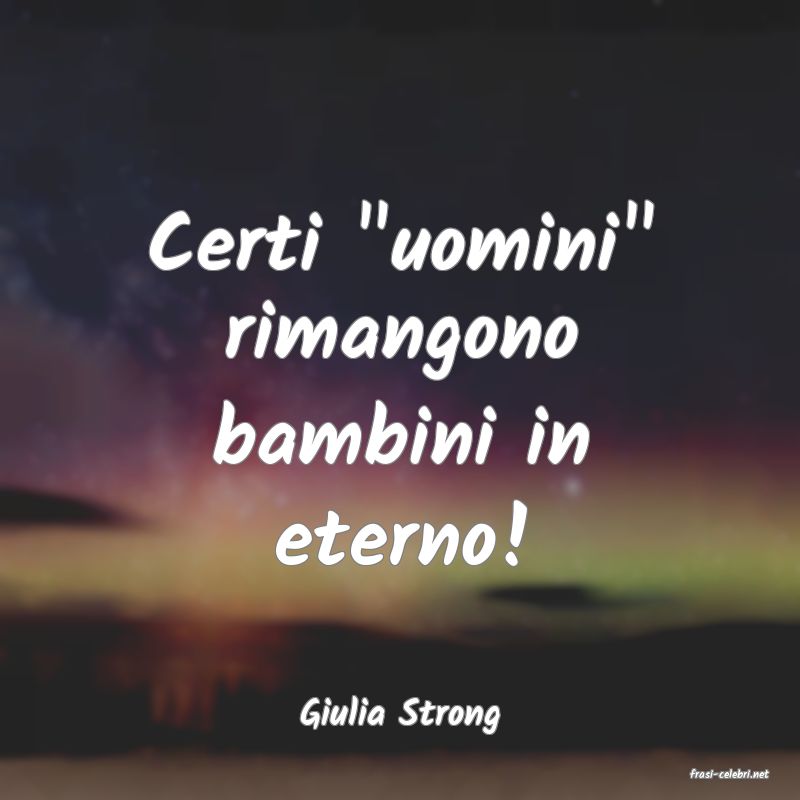 frasi di Giulia Strong