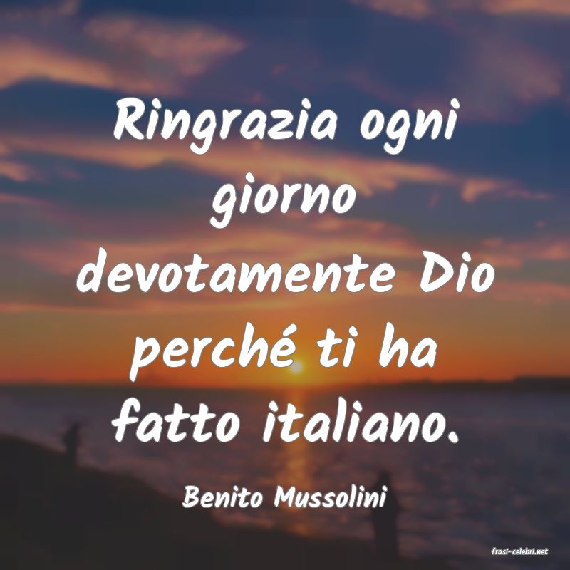 frasi di  Benito Mussolini
