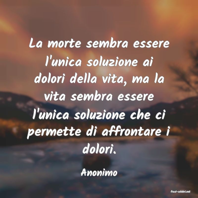 frasi di  Anonimo
