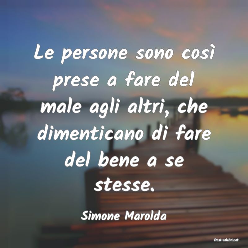 frasi di  Simone Marolda
