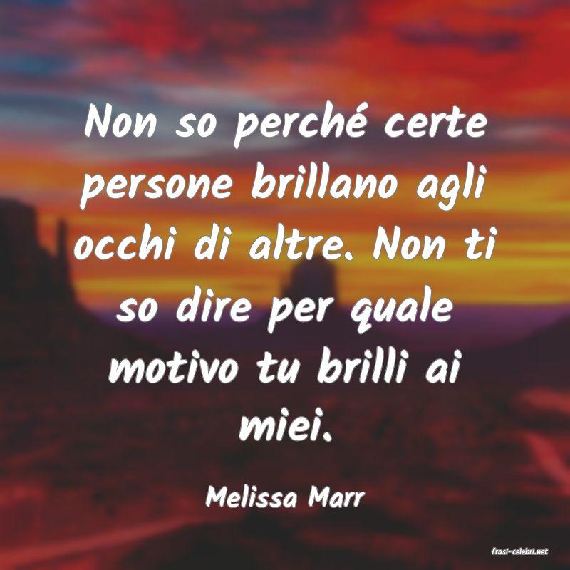 frasi di  Melissa Marr
