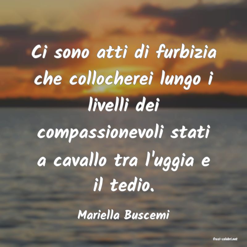 frasi di  Mariella Buscemi
