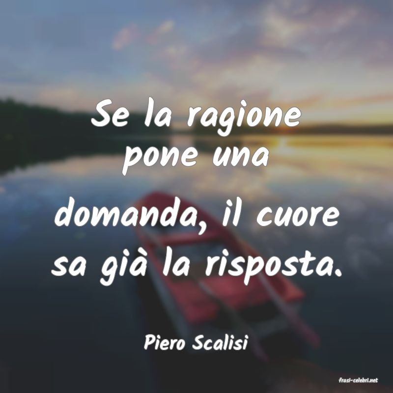 frasi di  Piero Scalisi
