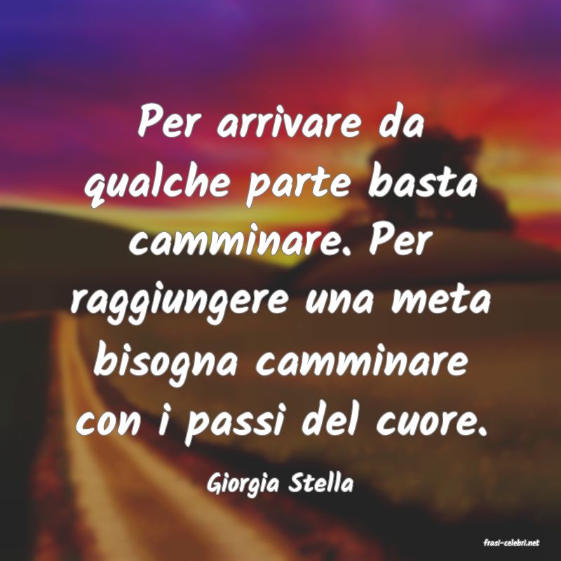 frasi di  Giorgia Stella

