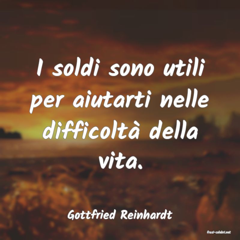 frasi di Gottfried Reinhardt