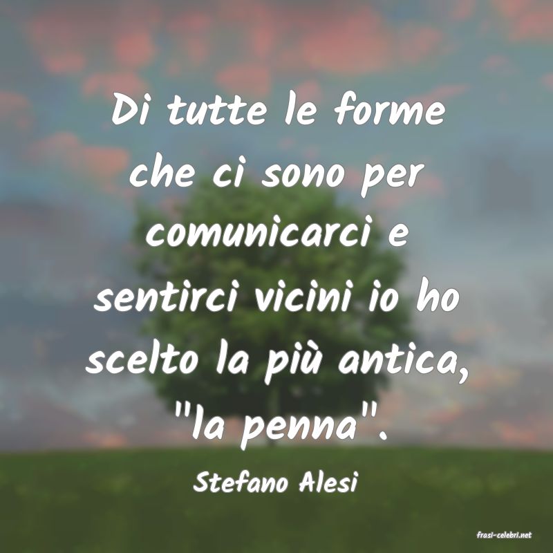 frasi di  Stefano Alesi
