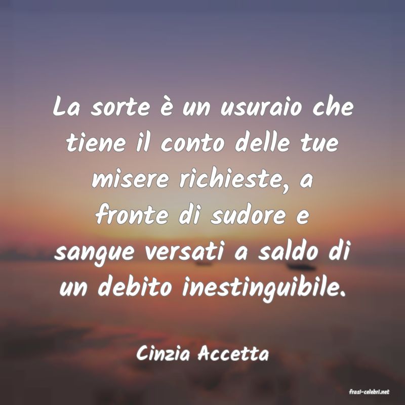 frasi di  Cinzia Accetta
