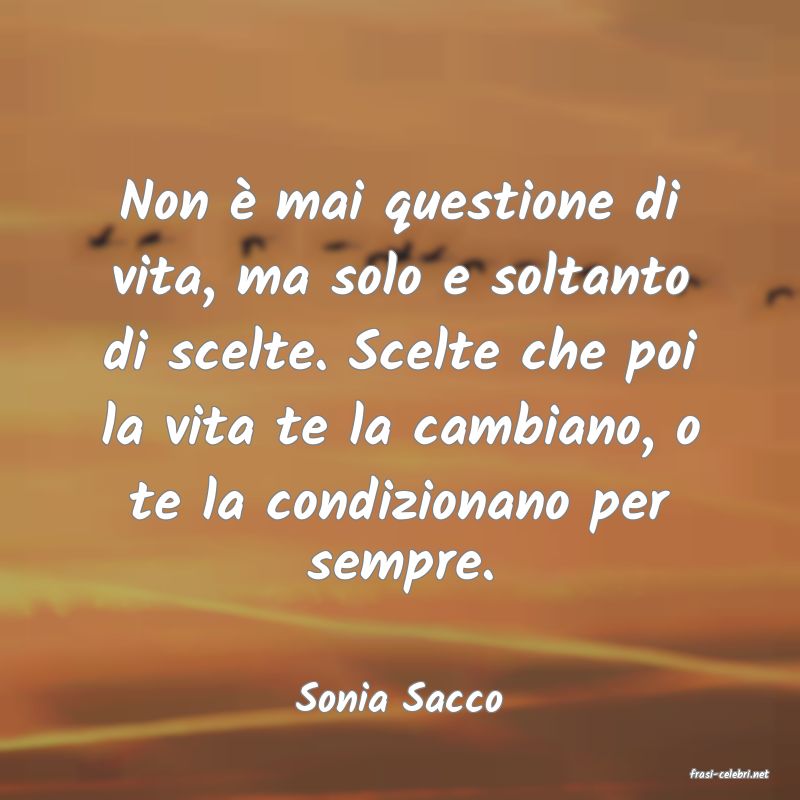 frasi di  Sonia Sacco
