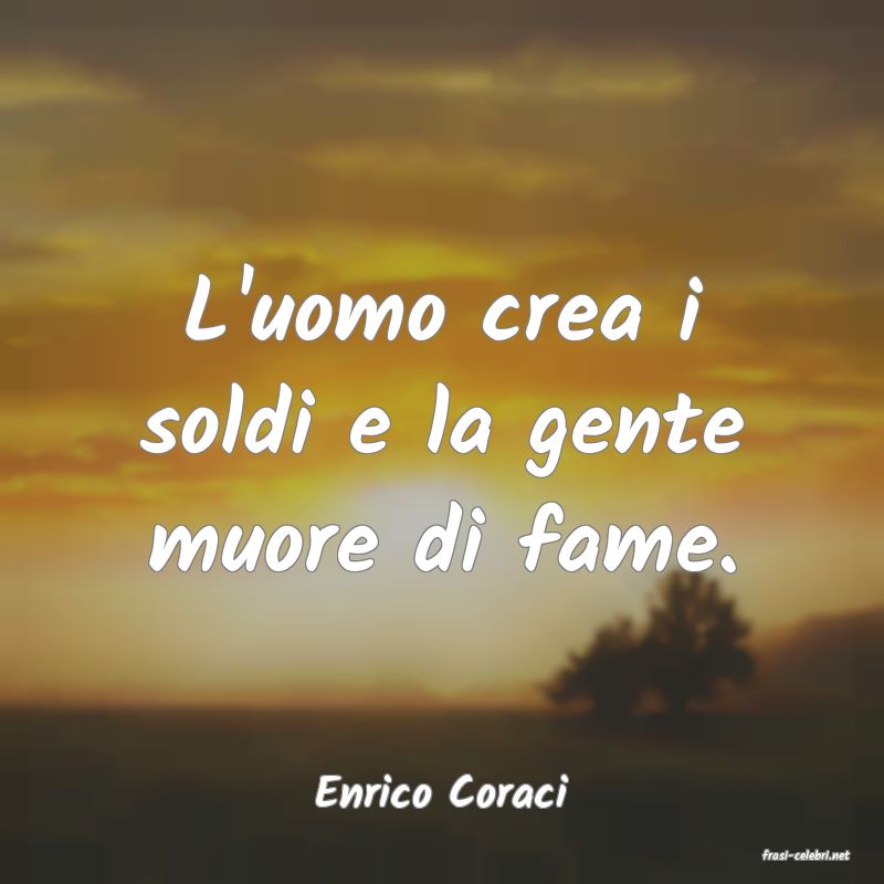 frasi di Enrico Coraci