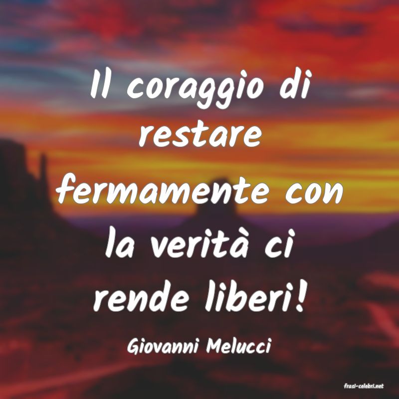 frasi di  Giovanni Melucci
