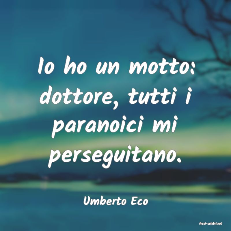 frasi di  Umberto Eco
