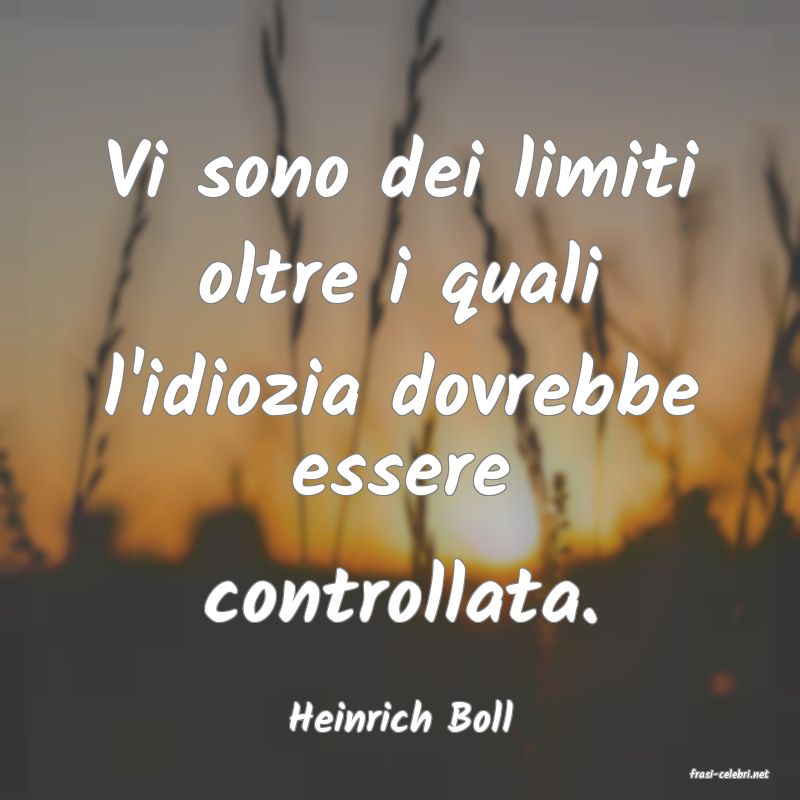 frasi di Heinrich Boll