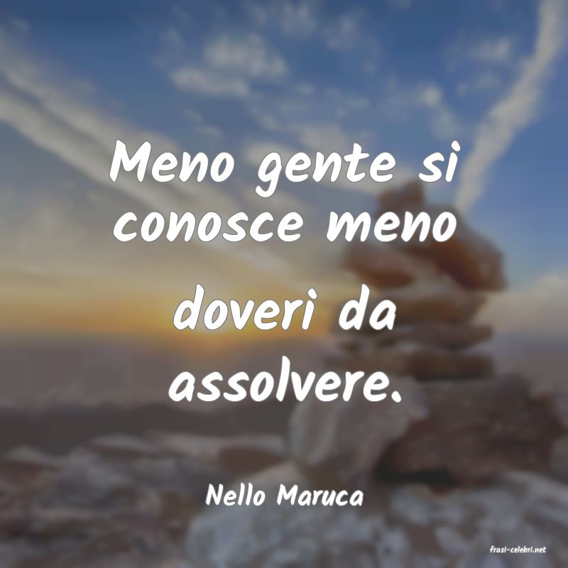 frasi di  Nello Maruca
