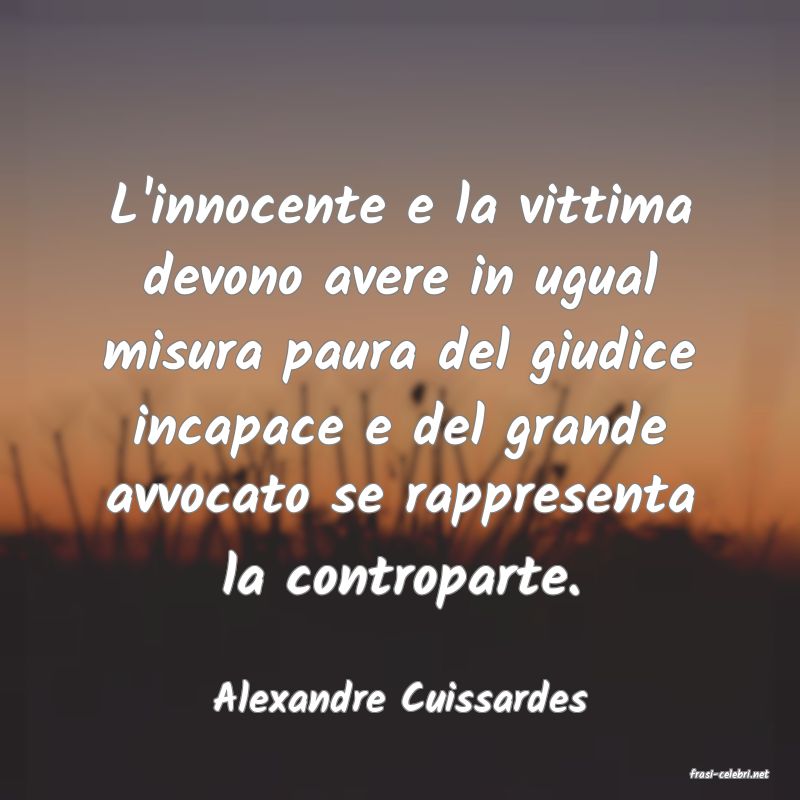 frasi di  Alexandre Cuissardes

