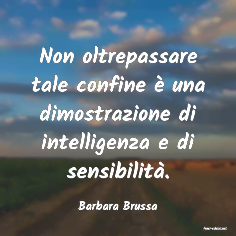 frasi di  Barbara Brussa
