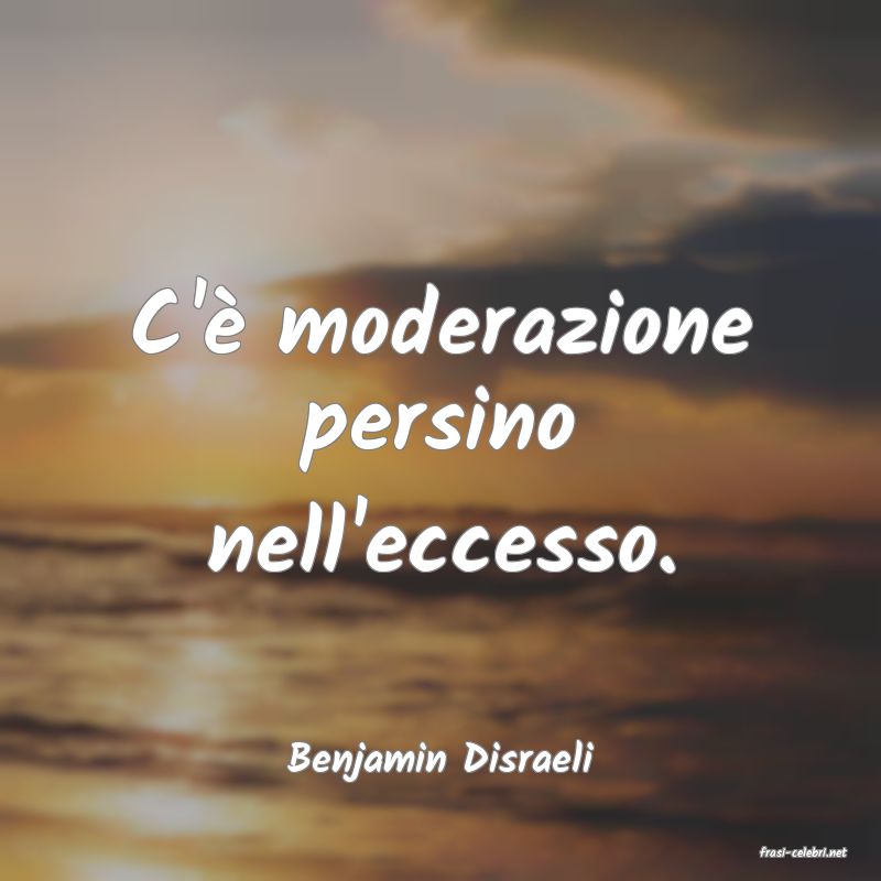 frasi di  Benjamin Disraeli
