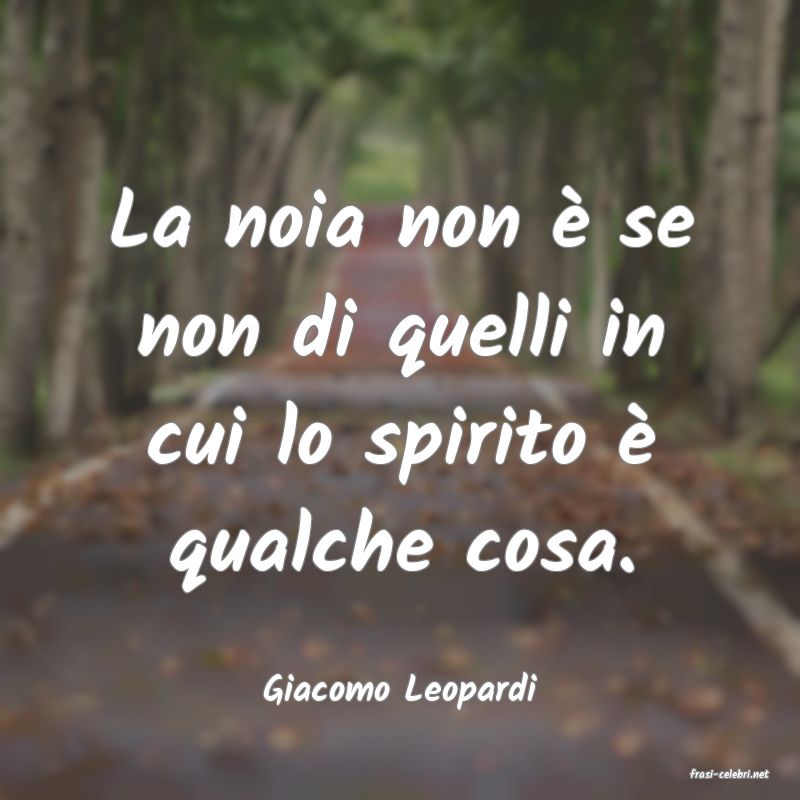 frasi di  Giacomo Leopardi

