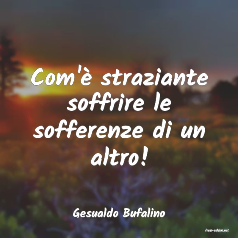 frasi di Gesualdo Bufalino