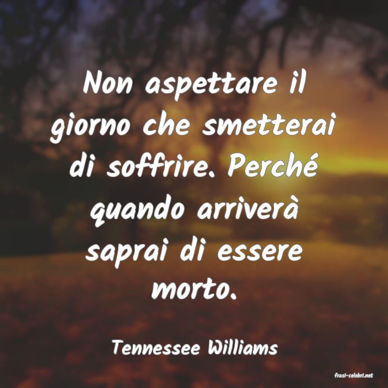 frasi di Tennessee Williams