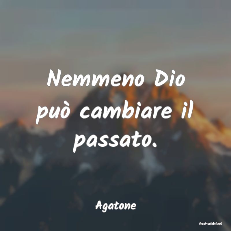 frasi di Agatone