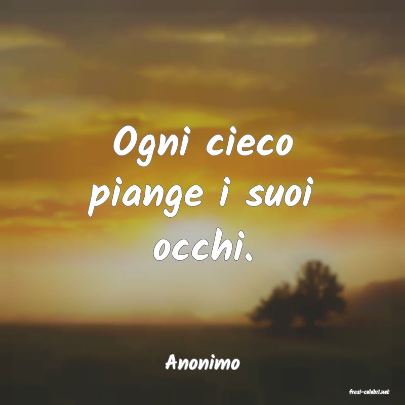 frasi di Anonimo