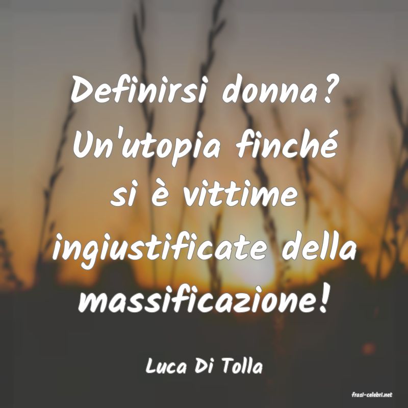 frasi di Luca Di Tolla