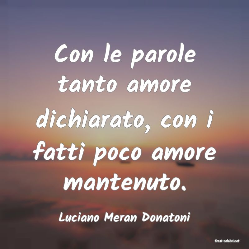 frasi di  Luciano Meran Donatoni
