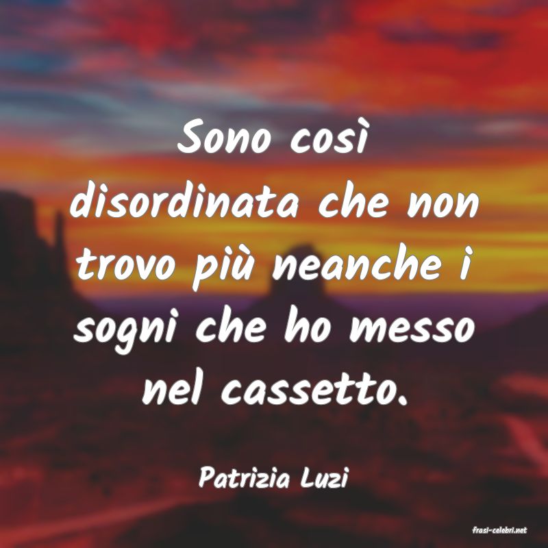 frasi di  Patrizia Luzi
