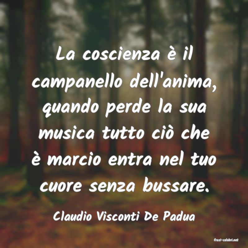 frasi di  Claudio Visconti De Padua
