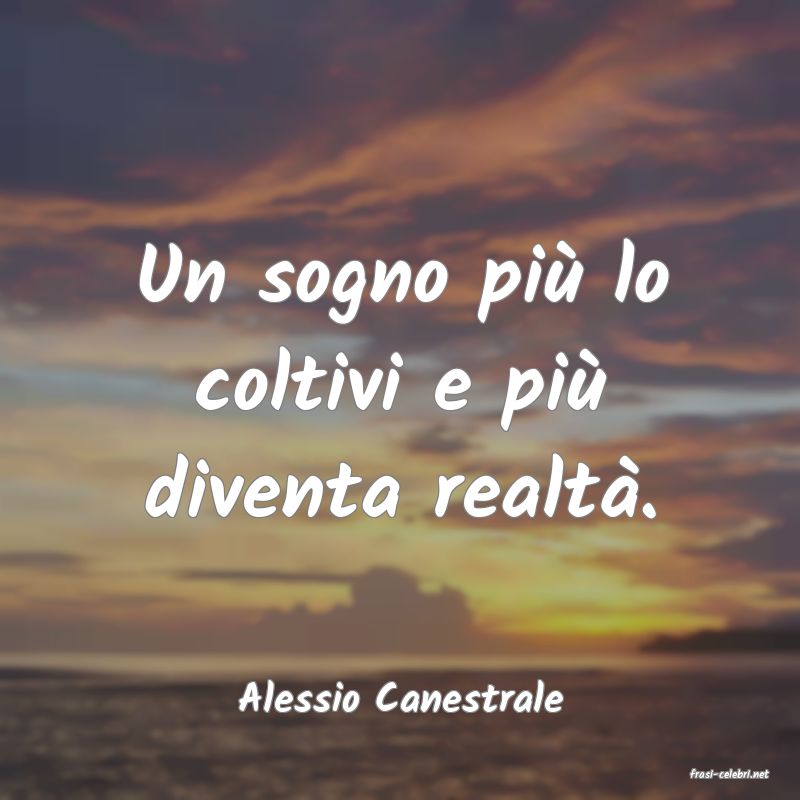 frasi di  Alessio Canestrale
