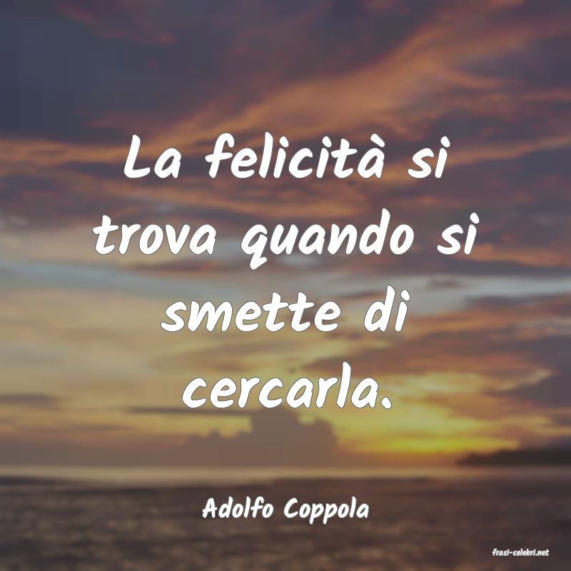 frasi di Adolfo Coppola