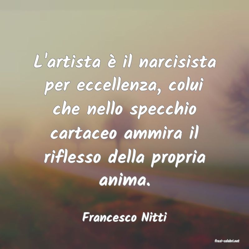 frasi di  Francesco Nitti
