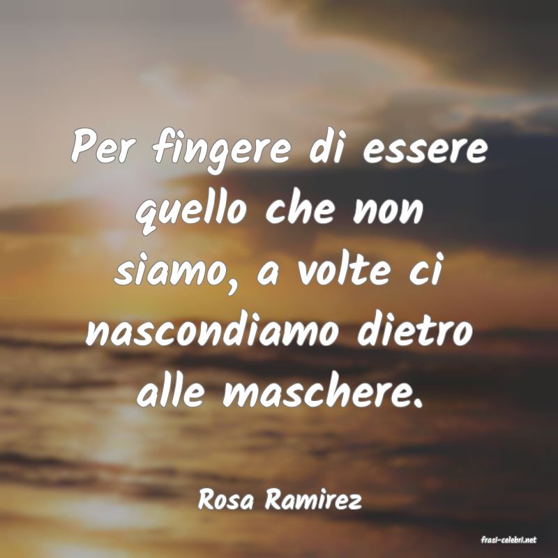 frasi di Rosa Ramirez